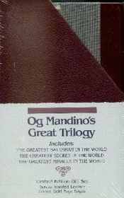Og Mandino's Great Trilogy: Includes: The Greatest Salesman in the World, the Greatest Secret in the World, the Greatest Miracle in the World