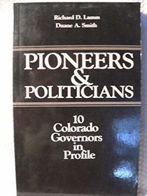 Pioneers & Politicians: 10 Colorado Governors in Profile