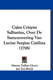Cajus Crispus Sallustius, Over De Samenzwering Van Lucius Sergius Catilina (1798) (Mandarin Chinese Edition)