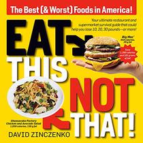 Eat This, Not That (Revised): The Best (& Worst) Foods in America!