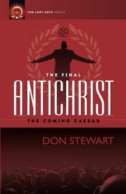 The Final Antichrist: The Coming Caesar (The Last Days Series)