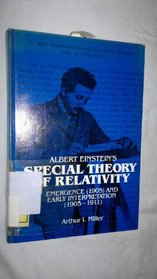 Albert Einstein's Special Theory of Relativity: Emergence, 1905 and Early Interpretation, 1905-1911