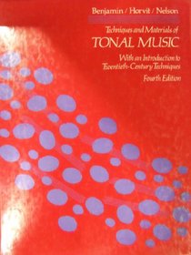 Techniques and Materials of Tonal Music: With an Introduction to Twentieth-Century Techniques