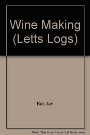 Wine Making (Letts Logs)