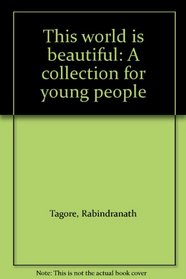 This World is Beautiful: A Collection for Young People