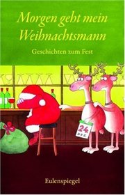 Morgen geht mein Weihnachtsmann