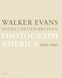 Walker Evans & Henri Cartier-Bresson: Photograph America