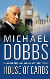 House of Cards (Francis Urquhart, Bk 1)