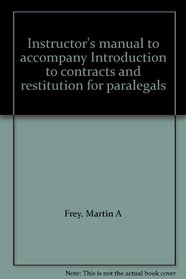 Instructor's manual to accompany Introduction to contracts and restitution for paralegals
