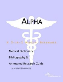 Alpha-Lipoic Acid - A Medical Dictionary, Bibliography, and Annotated Research Guide to Internet References