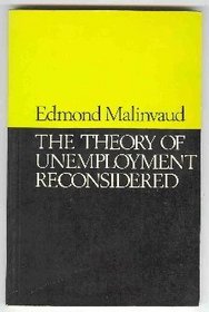 Theory of Unemployment Reconsidered: Lectures (Yrjo Jahnsson lectures)