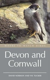 Where to Watch Birds in Devon & Cornwall: Including the Isles of Scilly & Lundy (Where to Watch Birds)