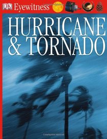Hurricane  Tornado (Eyewitness Books)