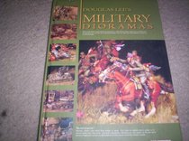 Military Dioramas (Douglas Lee's Military Dioramas)