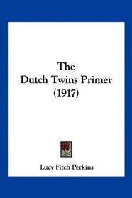The Dutch Twins Primer (1917)