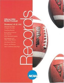 Official 2004 NCAA Football: Divisions I-A  I-AA (Ncaa Football Records Book)