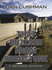 That Buzzard from Brimstone: A Western Quartet (Five Star Western Series)