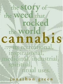 Cannabis: The Story of a Weed That Rocked the World