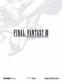Final Fantasy III: The Official Strategy Guide