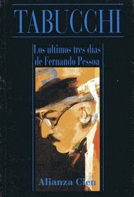 Los Ultimos Tres Dias de Fernando Pessoa