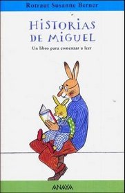 Historias de Miguel/ Stories of Miguel: Un Libro Para Comerzar a Leer/ a Beginning Reader Book (Spanish Edition)