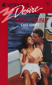 Cast Adrift (Silhouette Desire, No 700)