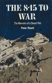 8.15 to War: Memoirs of a Desert Rat