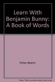 Learn with Benjamin Bunny: A Book of Words