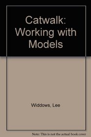 Catwalk: Working With Models