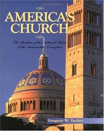 America's Church: Basilica of the National Shrine of the Immaculate Conception