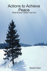 Actions to Achieve Peace: What Every Citizen Can Do