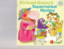 Richard Scarry's Supermarket Mystery