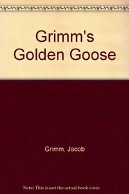 Grimm's Golden Goose