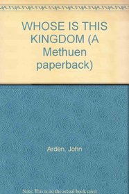 Whose Is the Kingdom (A Methuen paperback)