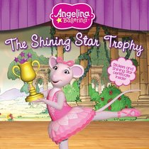 The Shining Star Trophy (Angelina Ballerina (8x8))