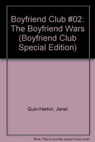 The Boyfriend Wars (The Boyfriend Club Special Edition, No 2)