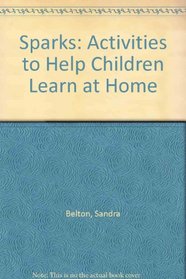 Sparks: Activities to Help Children Learn at Home