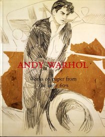 Andy Warhol: Works on paper from the early 60's