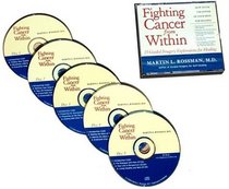 Fighting Cancer from Within: How To Use The Power Of Your Mind For Healing