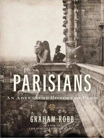 Parisians: An Adventure History of Paris (Audio CD) (Unabridged)