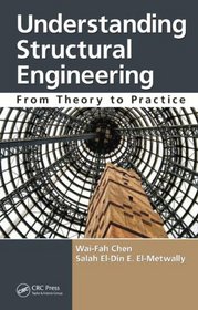 Understanding Structural Engineering: From Theory to Practice