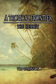 A Tropical Frontier: The Hermit
