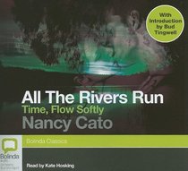 Time, Flow Softly: All the Rivers Run