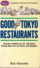 Good Tokyo Restaurants: Kodansha Guide (A Kodansha guide)