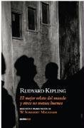 El mejor relato del mundo y otros no menos buenos/ Maugham's Choice of Kipling's Best (Spanish Edition)