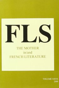 The Mother In/and French Literature.