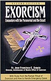 Exorcism - Encounters with the Paranormal and the Occult