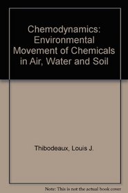 Chemodynamics, Environmental Movement of Chemicals in Air, Water, and Soil