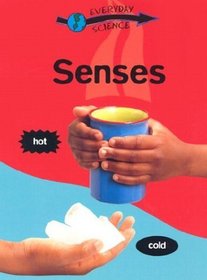 Senses (Riley, Peter D. Everyday Science.)
