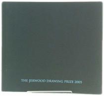 The Jerwood Drawing Prize 2005: Exhibition Catalogue